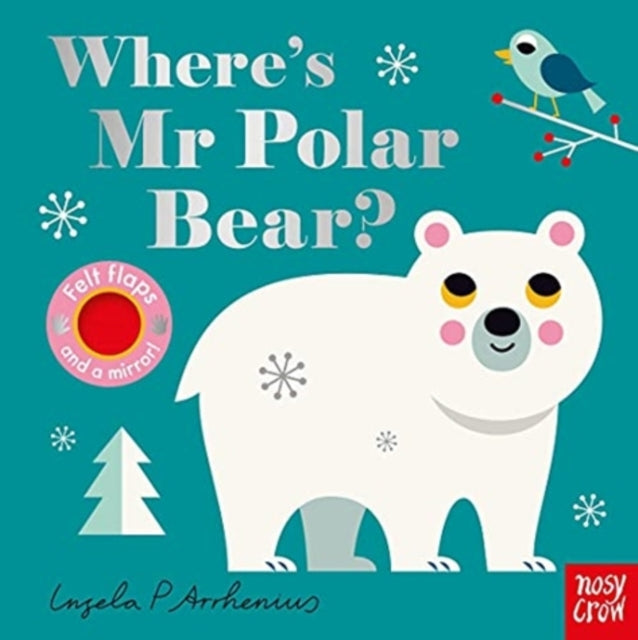 Where's Mr Polar Bear? by Ingela P Arrhenius Extended Range Nosy Crow Ltd