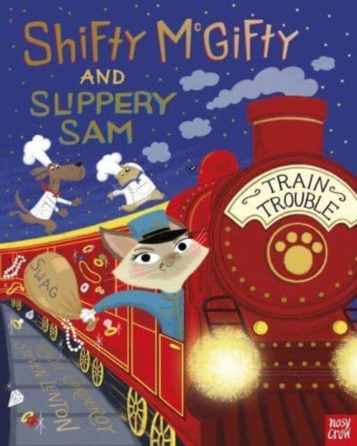 Shifty McGifty and Slippery Sam: Train Trouble by Tracey Corderoy Extended Range Nosy Crow Ltd