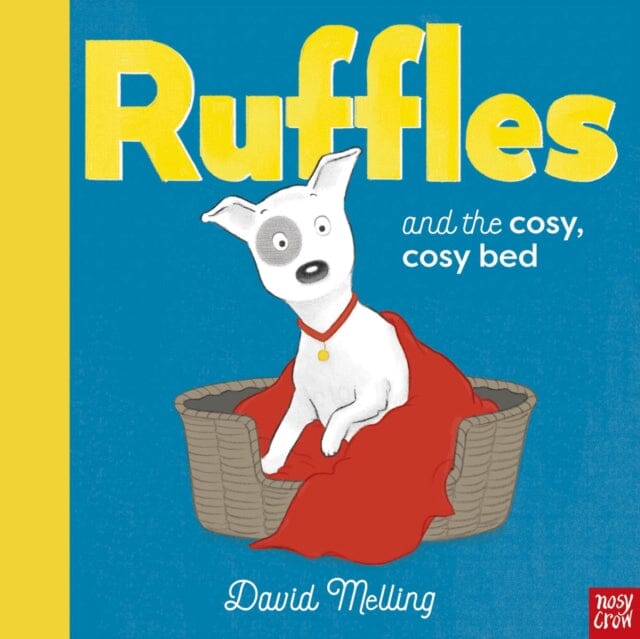 Ruffles and the Cosy, Cosy Bed Extended Range Nosy Crow Ltd