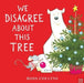 We Disagree About This Tree by Ross Collins Extended Range Nosy Crow Ltd