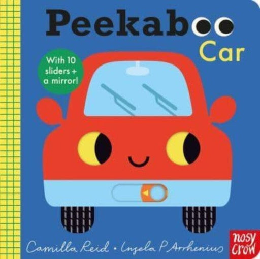 Peekaboo Car by Camilla Reid Extended Range Nosy Crow Ltd