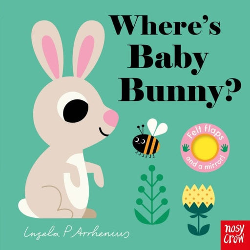 Where's Baby Bunny? Extended Range Nosy Crow Ltd
