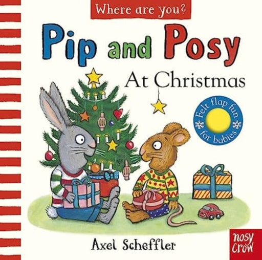 Pip and Posy, Where Are You? At Christmas (A Felt Flaps Book) by Axel Scheffler Extended Range Nosy Crow Ltd