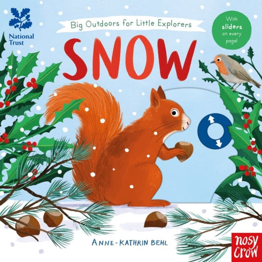 National Trust: Big Outdoors for Little Explorers: Snow by Anne-Kathrin Behl Extended Range Nosy Crow Ltd