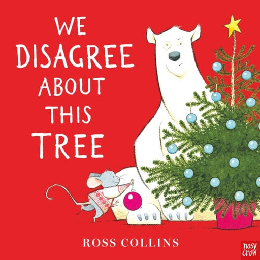 We Disagree About This Tree by Ross Collins Extended Range Nosy Crow Ltd