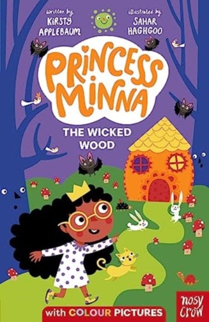 Princess Minna : The Wicked Wood by Kirsty Applebaum Extended Range Nosy Crow Ltd