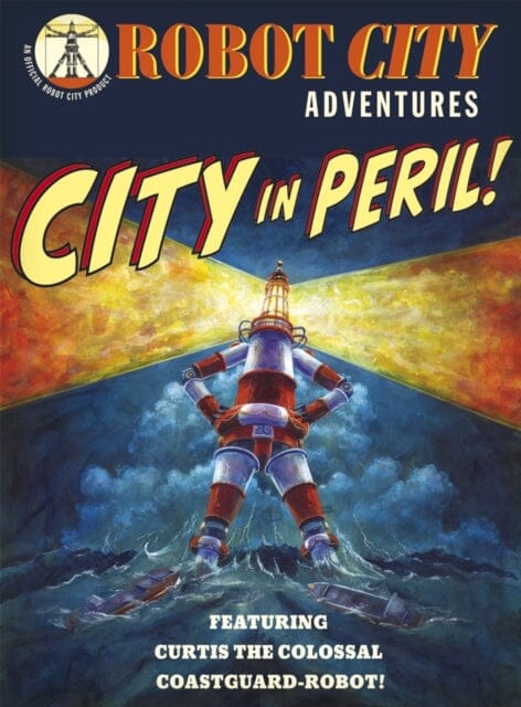 Robot City City in Peril! by Paul Collicutt Extended Range Templar Publishing