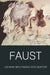 Faust: A Tragedy In Two Parts with The Urfaust by Johann Wolfgang von Goethe Extended Range Wordsworth Editions Ltd