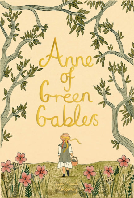 Anne of Green Gables by Lucy Maud Montgomery OBE Extended Range Wordsworth Editions Ltd