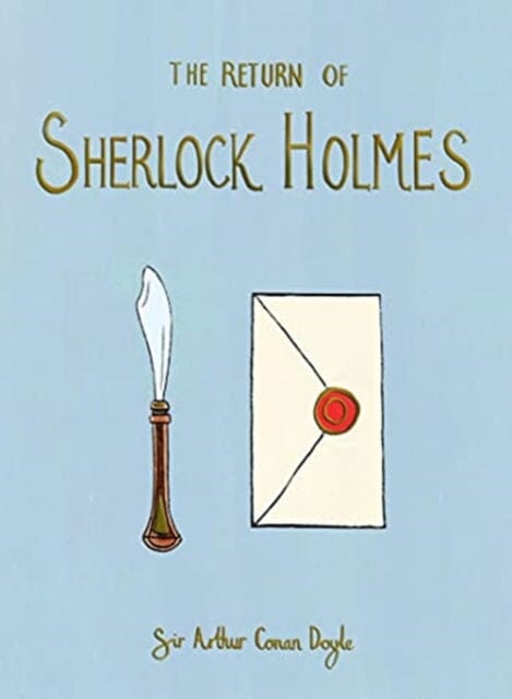 The Return of Sherlock Holmes (Collector's Edition) by Sir Arthur Conan Doyle Extended Range Wordsworth Editions Ltd