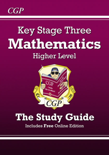 KS3 Maths Study Guide - Higher by Richard Parsons Extended Range Coordination Group Publications Ltd (CGP)