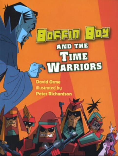 Boffin Boy and the Time Warriors by Orme David Extended Range Ransom Publishing