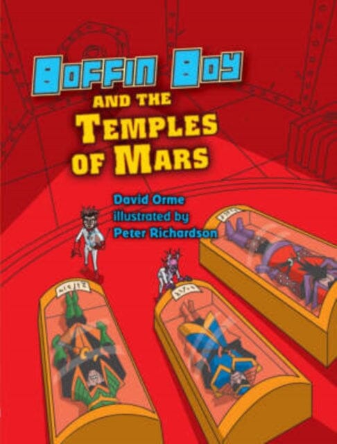 Boffin Boy and the Temples of Mars by David Orme Extended Range Ransom Publishing