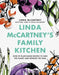 Linda McCartney's Family Kitchen: Over 90 Plant-Based Recipes to Save the Planet and Nourish the Soul by Linda McCartney Extended Range Orion Publishing Co