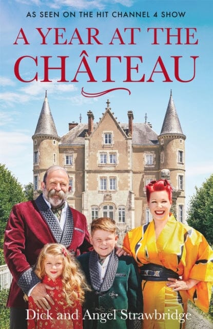 A Year at the Chateau: As seen on the hit Channel 4 show by Dick Strawbridge Extended Range Orion Publishing Co