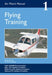 Air Pilot's Manual - Flying Training: Volume 1 by Dorothy Saul-Pooley Extended Range Pooleys Air Pilot Publishing Ltd