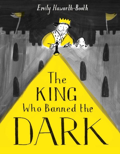 The King Who Banned the Dark by Emily Haworth-Booth Extended Range HarperCollins Publishers