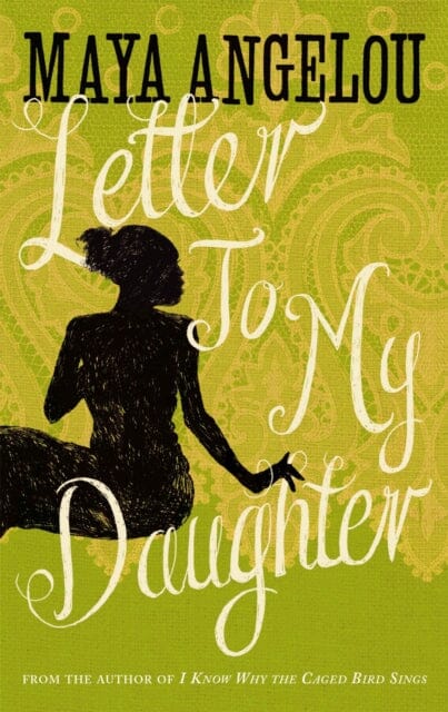 Letter To My Daughter by Dr Maya Angelou Extended Range Little Brown Book Group