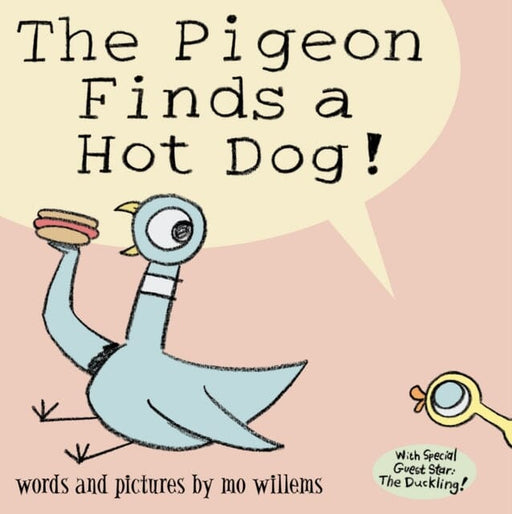 The Pigeon Finds a Hot Dog! by Mo Willems Extended Range Walker Books Ltd