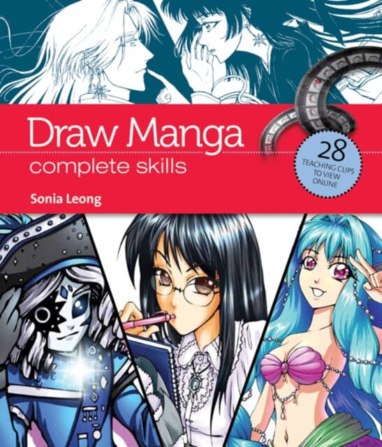 Draw Manga : Complete Skills by Sonia Leong Extended Range Search Press Ltd