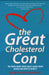 Great Cholesterol Con by Malcolm Kendrick Extended Range John Blake Publishing Ltd