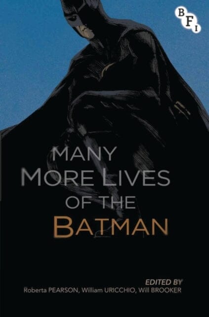 Many More Lives of the Batman by Roberta (University of Nottingham Pearson Extended Range Bloomsbury Publishing PLC