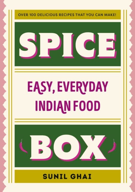 Spice Box : Easy, Everyday Indian Food by Sunil Ghai Extended Range Penguin Books Ltd