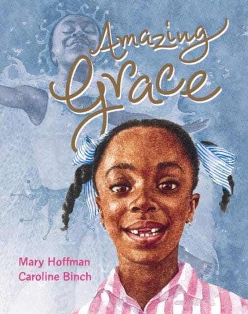 Amazing Grace by Mary Hoffman Extended Range Frances Lincoln Publishers Ltd