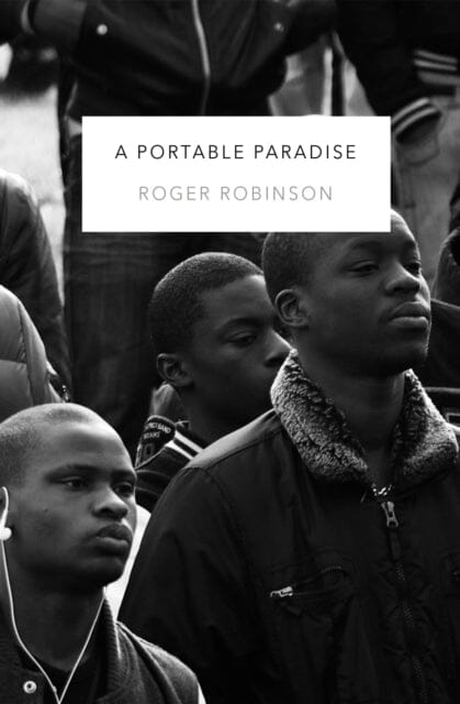 Portable Paradise by Roger Robinson Extended Range Peepal Tree Press Ltd