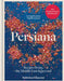 Persiana: Recipes from the Middle East & Beyond by Sabrina Ghayour Extended Range Octopus Publishing Group