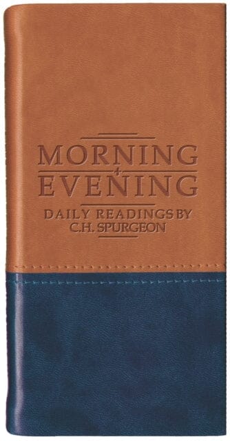 Morning and Evening - Matt Tan/Blue by C. H. Spurgeon Extended Range Christian Focus Publications Ltd
