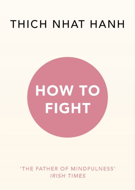 How To Fight by Thich Nhat Hanh Extended Range Ebury Publishing