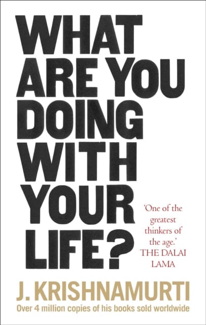 What Are You Doing With Your Life? by J. Krishnamurti Extended Range Ebury Publishing