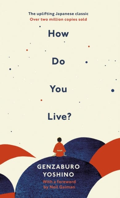 How Do You Live? by Genzaburo Yoshino Extended Range Ebury Publishing