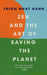Zen and the Art of Saving the Planet by Thich Nhat Hanh Extended Range Ebury Publishing