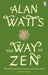The Way of Zen by Alan W Watts Extended Range Ebury Publishing
