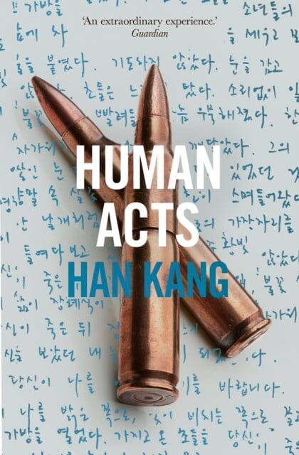 Human Acts by Han (Y) Kang Extended Range Granta Books