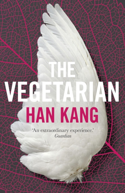 The Vegetarian: A Novel by Han Kang Extended Range Granta Books