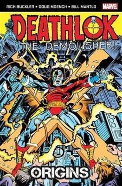 Deathlok the Demolisher: Origins by Bill Mantlo Extended Range Panini Publishing Ltd
