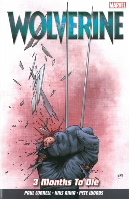 Wolverine Vol. 2: 3 Months To Die by Paul Cornell Extended Range Panini Publishing Ltd