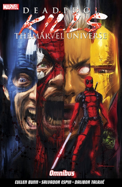 Deadpool Kills The Marvel Universe Omnibus by Cullen Bunn Extended Range Panini Publishing Ltd