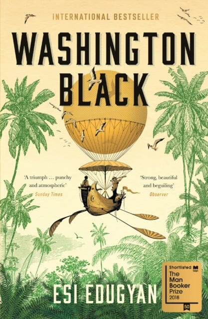 Washington Black by Esi Edugyan Extended Range Profile Books Ltd