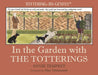 In the Garden with The Totterings by Annie Tempest Extended Range Quiller Publishing Ltd