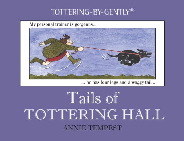 Tails of Tottering Hall by Annie Tempest Extended Range Quiller Publishing Ltd
