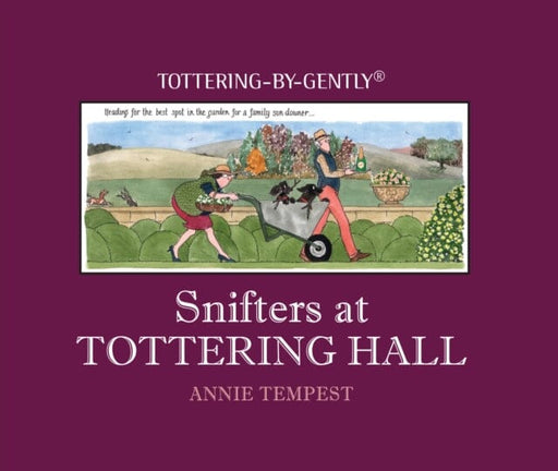 Snifters at Tottering Hall by Annie Tempest Extended Range Quiller Publishing Ltd