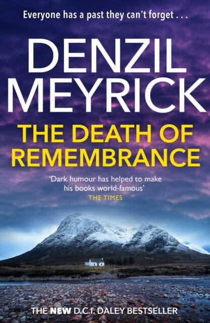 The Death of Remembrance: A D.C.I. Daley Thriller by Denzil Meyrick Extended Range Birlinn General