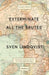 'Exterminate All The Brutes' by Sven Lindqvist Extended Range Granta Books