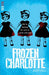 Frozen Charlotte by Alex Bell Extended Range Little Tiger Press Group