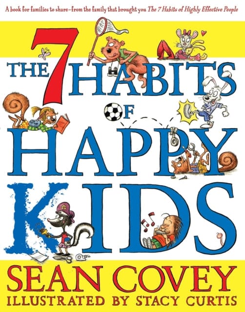 The 7 Habits of Happy Kids by Sean Covey Extended Range Simon & Schuster Ltd