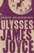 Ulysses: Third edition with over 9,000 notes by James Joyce Extended Range Alma Books Ltd